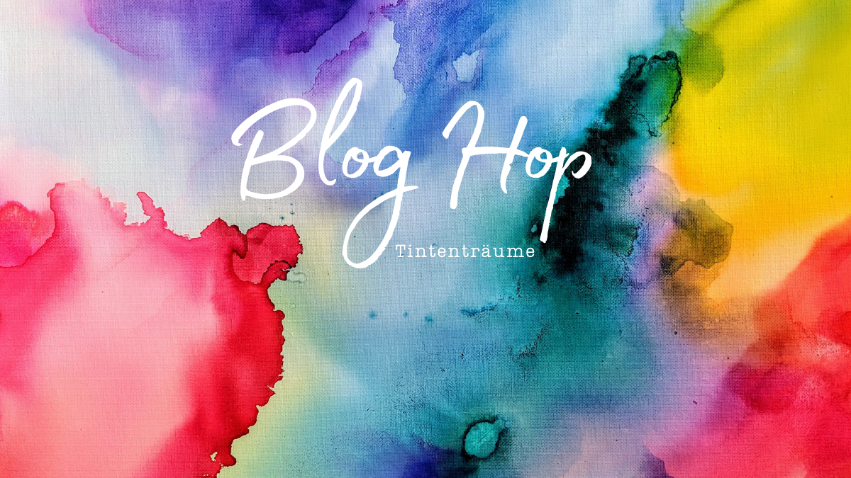 Blog Hop Tintenträume